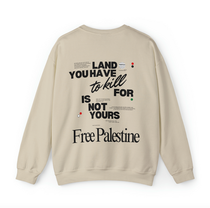 land you have to kill for sweater - free palestine front text